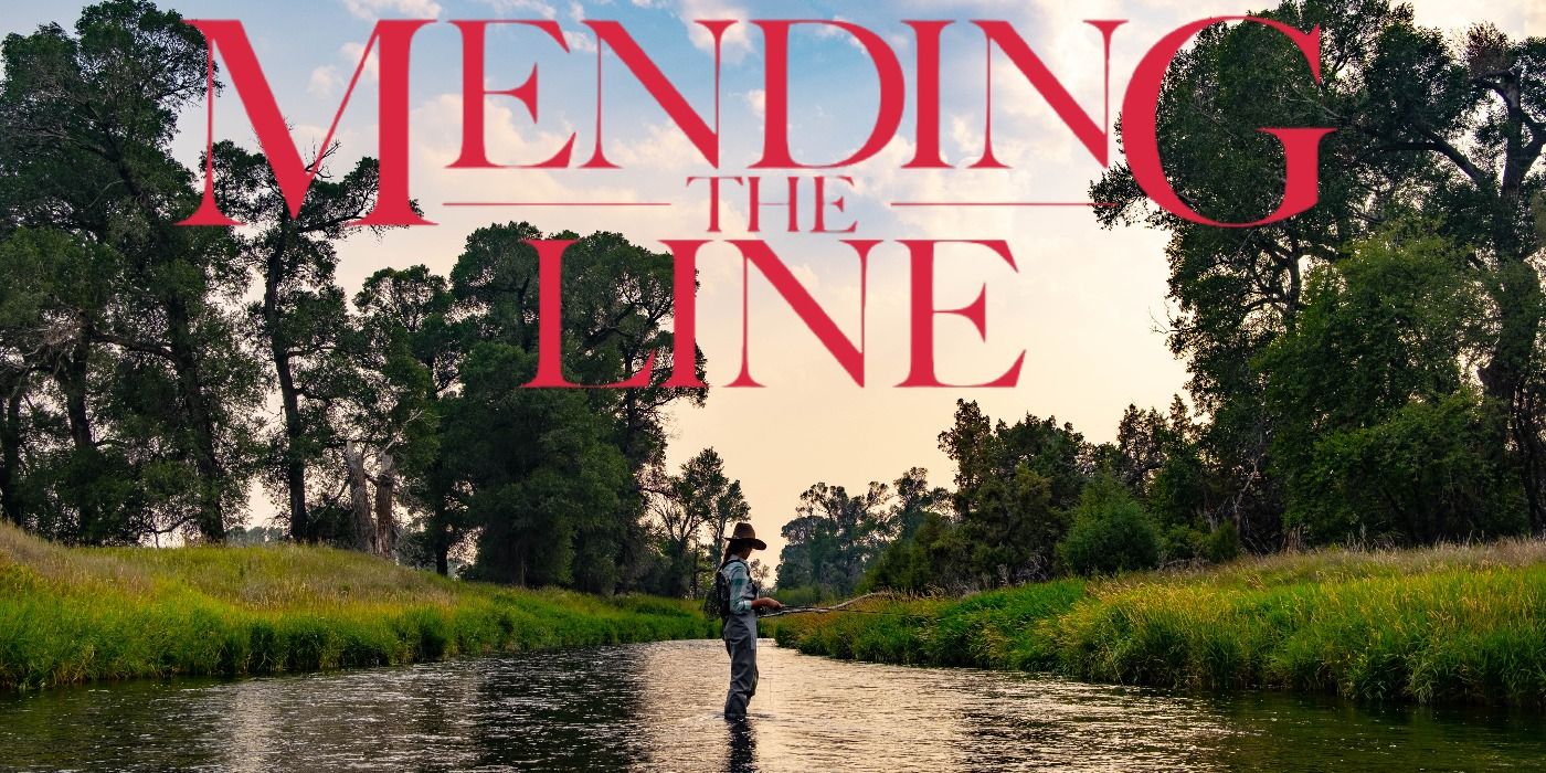 Mending the Line Review: You May Just Get Hooked