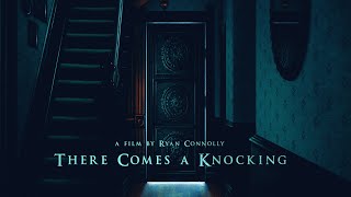 There Comes a Knocking – (a Short Horror Film)