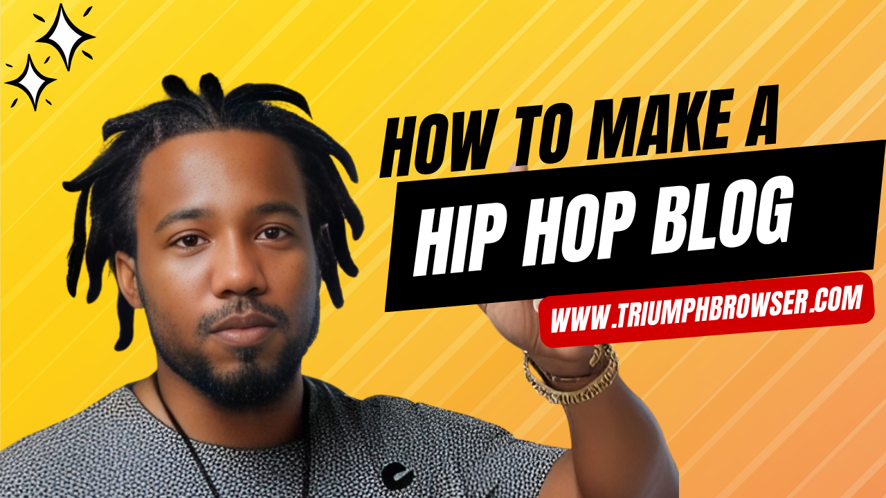 How to Create a Basic Hip-Hop Blog Website with Triumph Browser