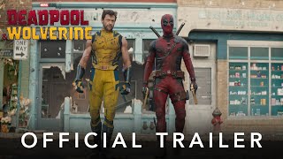 Deadpool & Wolverine | Official Trailer | In Theaters July 26