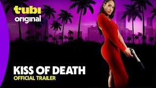 Kiss of Death | Official Trailer | A Tubi Original