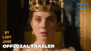 My Lady Jane – Official Trailer | Prime Video