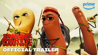 Sausage Party: Foodtopia – Official Trailer | Prime Video