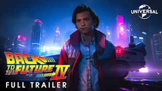 BACK TO THE FUTURE 4 – Full Trailer (2024) Tom Holland | Universal Pictures