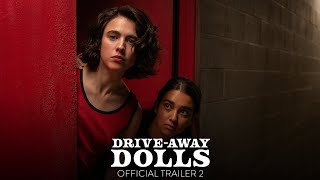 DRIVE-AWAY DOLLS – Official Trailer 2 [HD] – Only In Theaters February 23