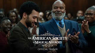 THE AMERICAN SOCIETY OF MAGICAL NEGROES – Official Trailer [HD] – Only In Theaters March 15