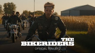 THE BIKERIDERS – Official Trailer 2 [HD] – Only In Theaters June 21