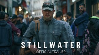 STILLWATER – Official Trailer [HD] – In Theaters July 30