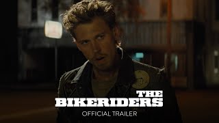 THE BIKERIDERS – Official Trailer [HD] – Only In Theaters June 21