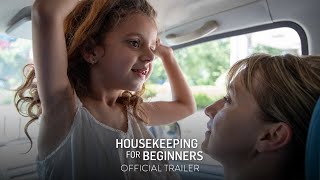 HOUSEKEEPING FOR BEGINNERS – Official Trailer [HD] – In Select Theaters April 5