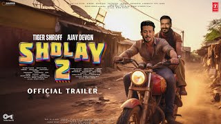 SHOLAY 2: Returns – Official Trailer | Tiger Shroff As Veeru | Ajay Devgn As Jai | Kriti S. & Pooja