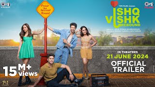 Ishq Vishk Rebound – Official Trailer | Rohit Saraf, Pashmina Roshan, Jibraan Khan, Naila Grrewal