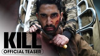 Kill (2024) Official Teaser Trailer –  Lakshya, Tanya Maniktala, Raghav Juyal