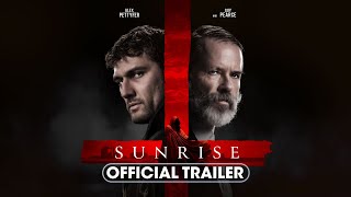 Sunrise (2024) Official Trailer – Alex Pettyfer, Guy Pearce, Kurt Yaeger