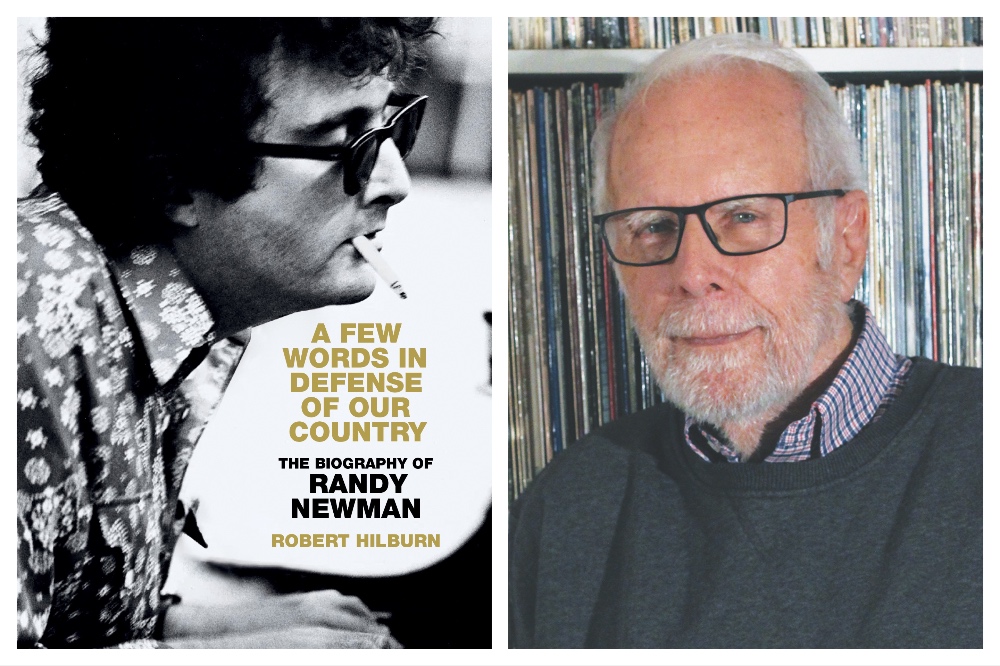 Randy Newman, Music’s Most Biting Storyteller, Gets His Own Story Told: Ex-L.A. Times Critic Robert Hilburn on Penning the Singer-Composer’s Biography