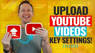 How to Upload Videos on YouTube (Settings to Maximize Views!)