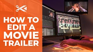 How Professional Hollywood Editors Cut a Movie Trailer – Video Editing Tutorial