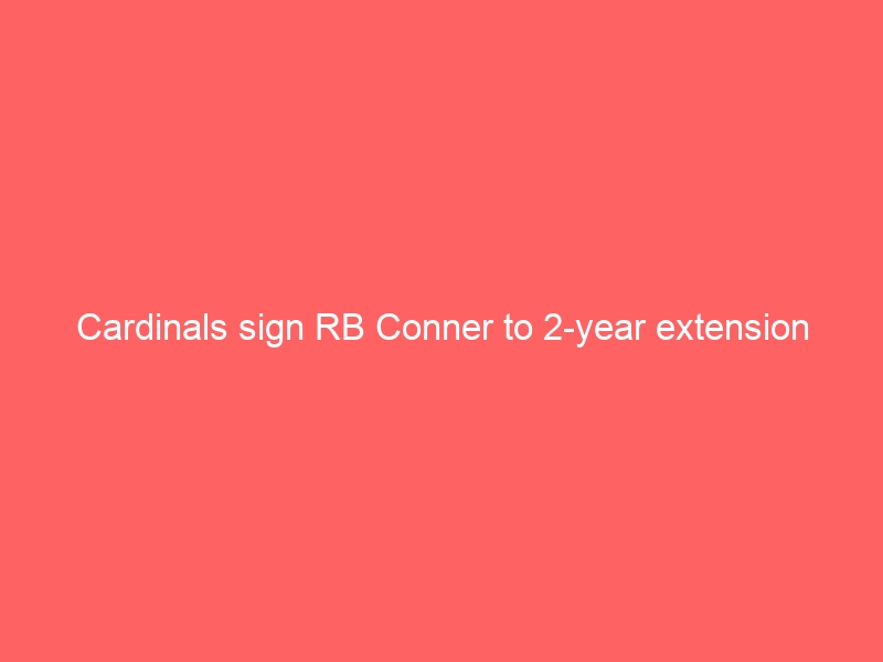 Cardinals sign RB Conner to 2-year extension