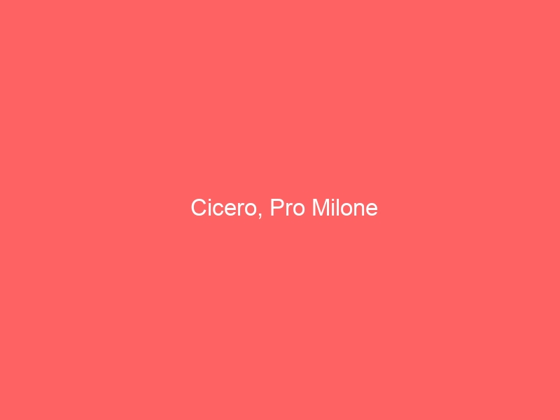 Cicero, Pro Milone