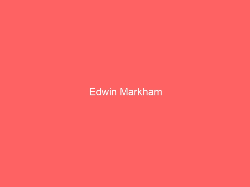 Edwin Markham