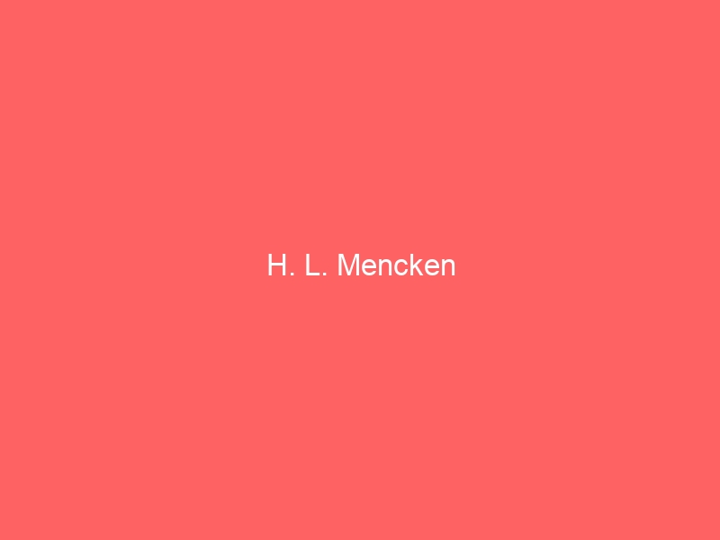 H. L. Mencken