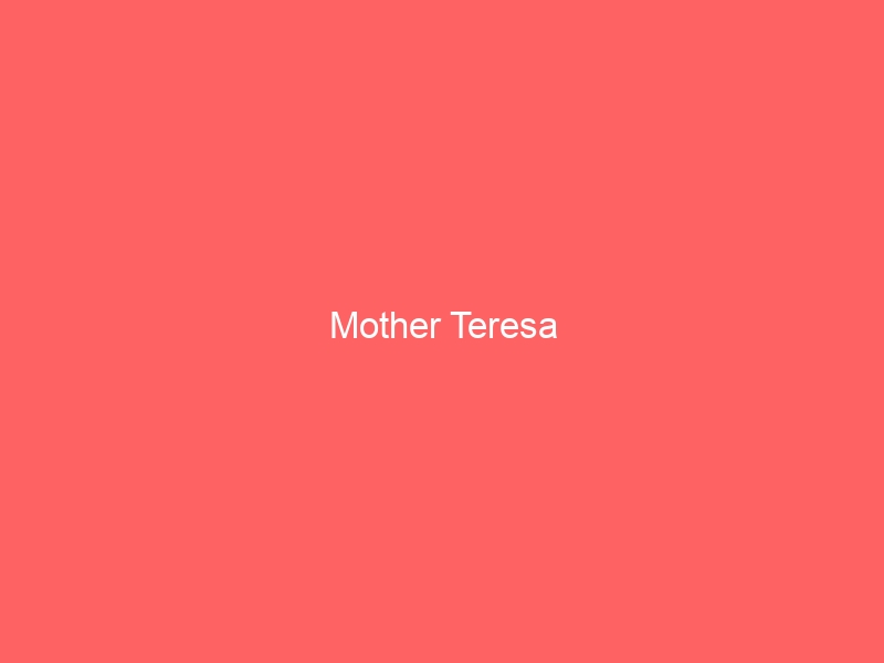 Mother Teresa