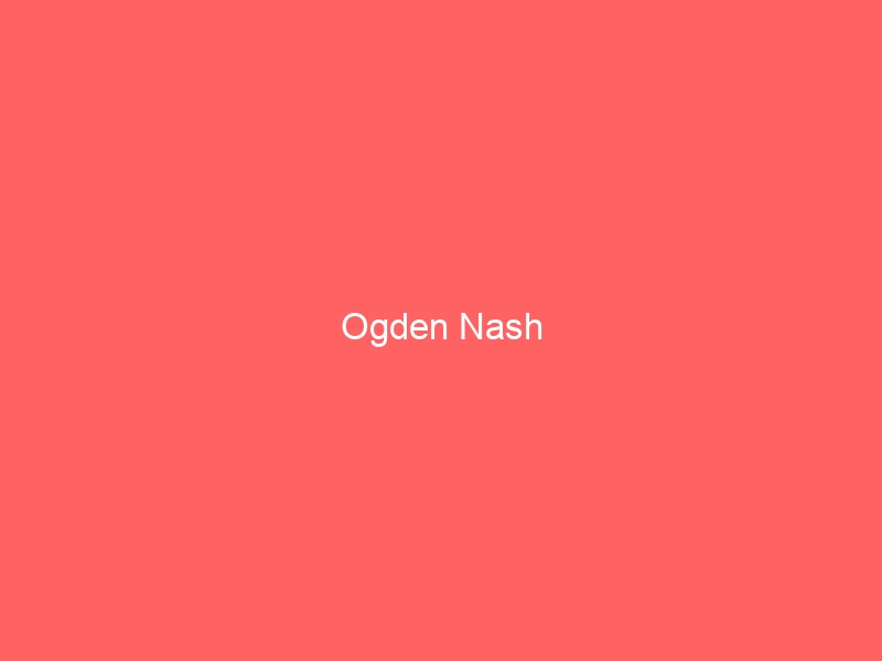 Ogden Nash