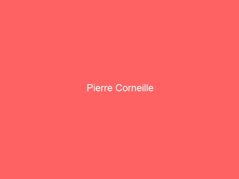 Pierre Corneille