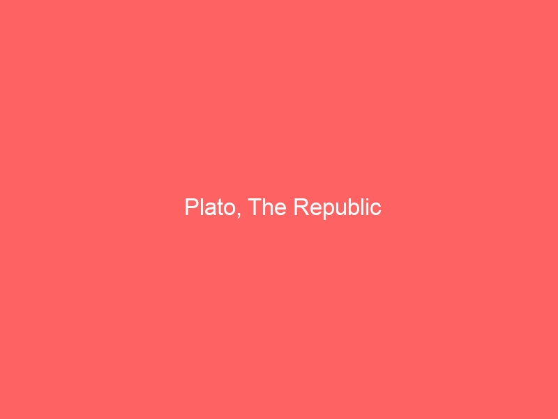 Plato, The Republic