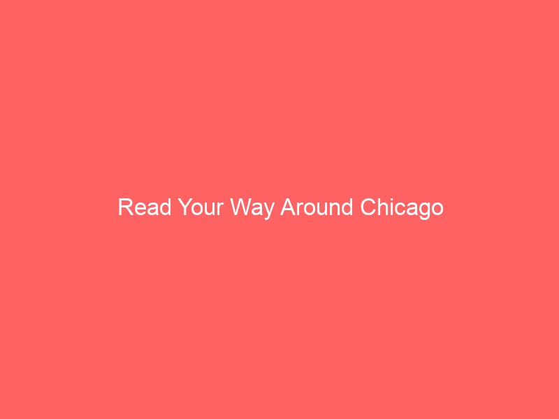 Read Your Way Around Chicago