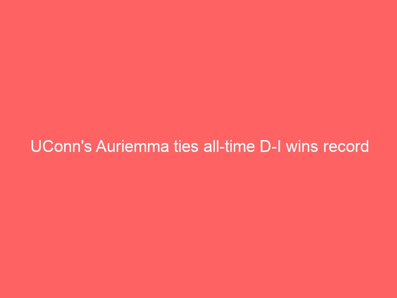 UConn’s Auriemma ties all-time D-I wins record