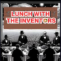 Lunch With The Inventors